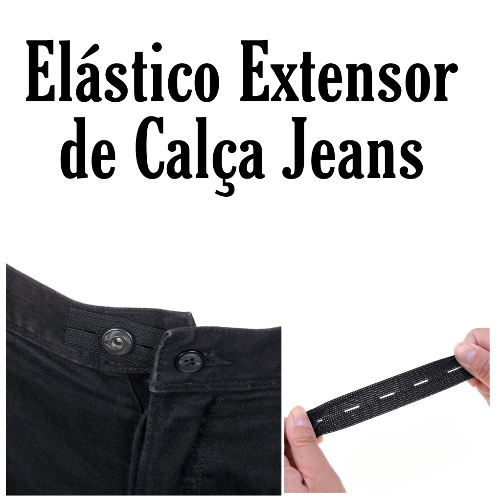 Elástico Extensor de Calça Jeans