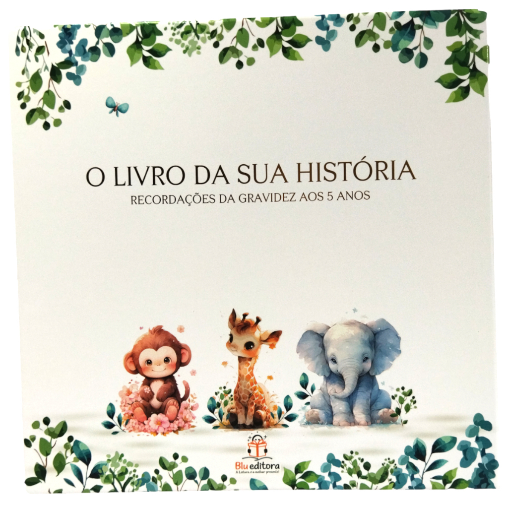 Livro recordação do bebê: Livro da sua história da gravidez aos 5 anos - Maternidade - Blu editora