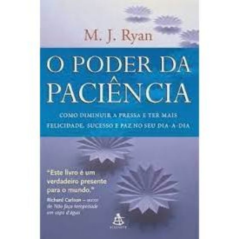 M. J. Ryan - O poder da paciência