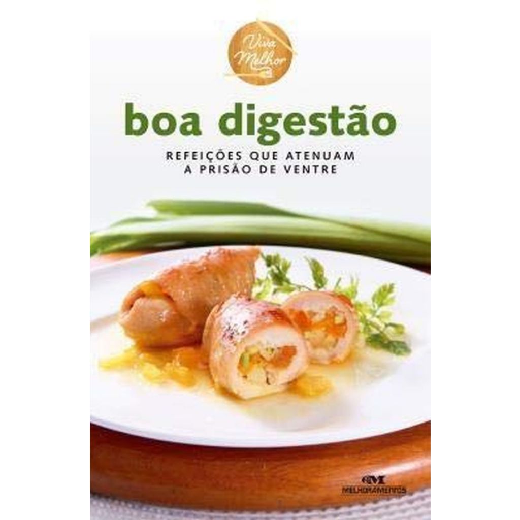 Livro: Boa Digestão - Refeições que Atenuam a Prisão de Ventre (Novo, Lacrado)