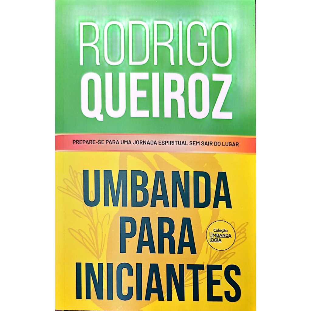 Umbanda Para Iniciantes, Rodrigo Queiroz