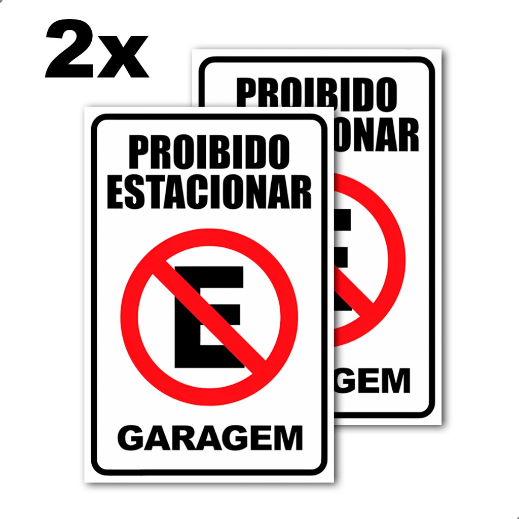 Kit 2 Placas Proibido Estacionar Garagem 20x30cm PS Aviso Sinalização Portão Segurança Trânsito Entrada Veículo Muro