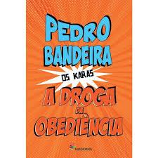 A droga da obediência