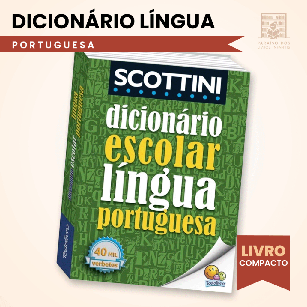 Scottini Dicionário Escolar da Língua Portuguesa Acordo Ortográfico 40.000 Verbetes 560 Páginas