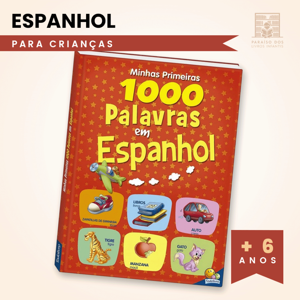 Minhas Primeiras 1.000 Palavras Em Espanhol Livro Infantil Ilustrado Capa Dura Aprender Espanhol Crianças