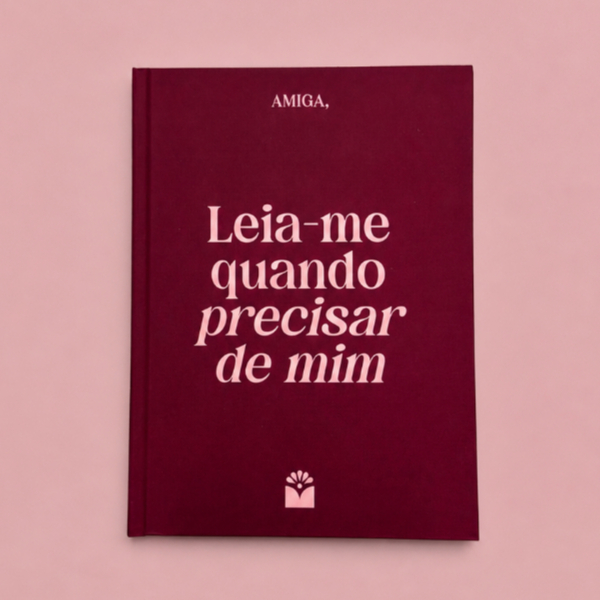 Livro Amiga Leia-me quando precisar de mim