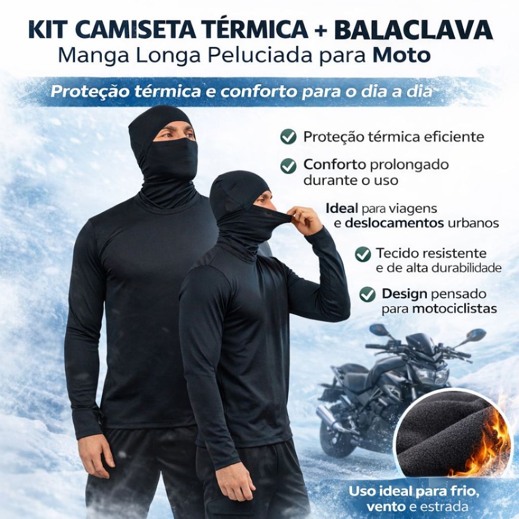 Kit Camiseta Peluciada Manga Longa com Touca Balaclava Articulada para Motoqueiros
