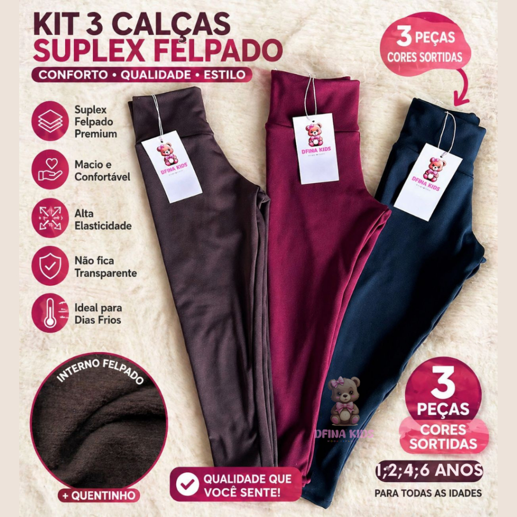 Kit 3 Calças Infantil Suplex Felpado Inverno Menina Quentinha Cores Sortidas