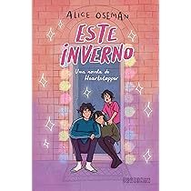 Heartstopper Novel: Este Inverno - Alice Oseman