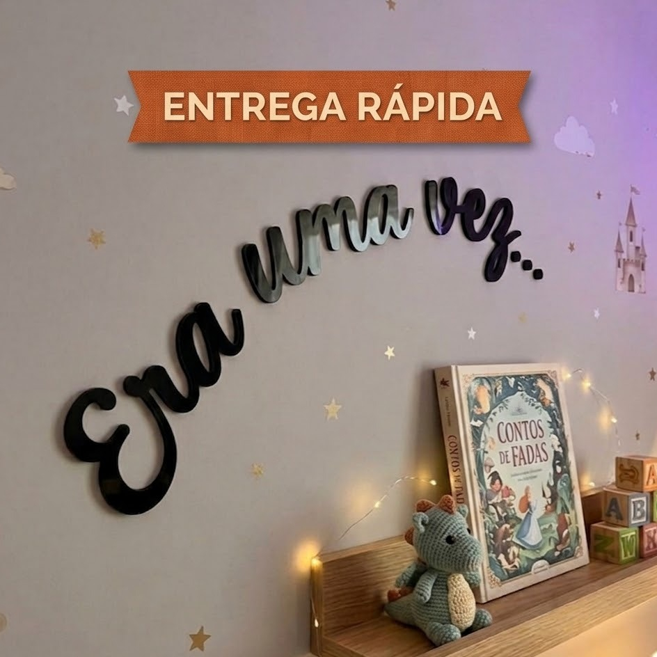 Frase Decorativa "Era uma vez..." em Acrílico 3D Preto Dourado Rosé Decoração Quarto Infantil