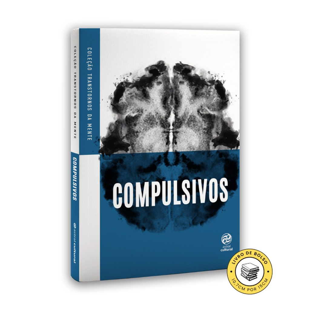 Compulsivos - Coleção Transtornos da Mente