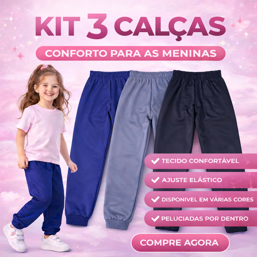 Kit 3 Calças Jogger Menina Inverno Forrada 4 ao 16