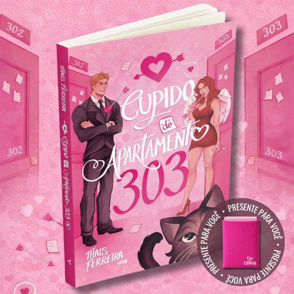 O CUPIDO DO APARTAMENTO 303 - Thais Ferreira Livro Romance