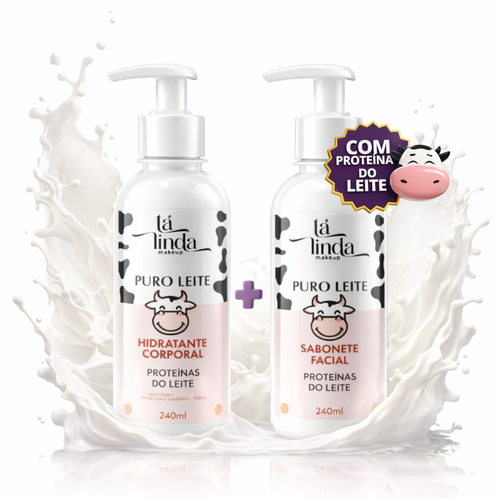 Kit Puro Leite Hidratante Corporal + Sabonete Facial 240ml Tá Linda Makeup Alta Fixação