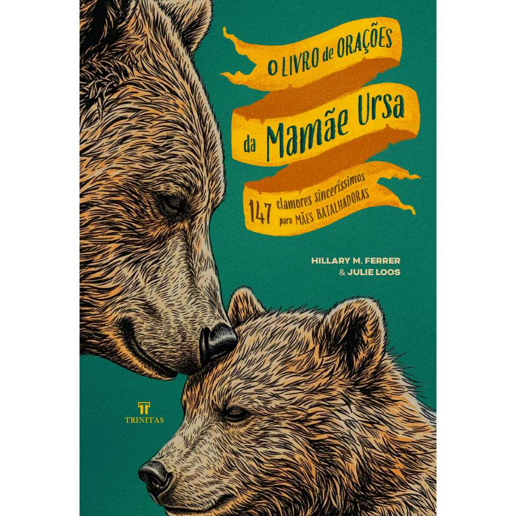 O Livro de Orações da Mamãe Ursa - Hillary Morgan - Capa Dura (Edição Luxo)