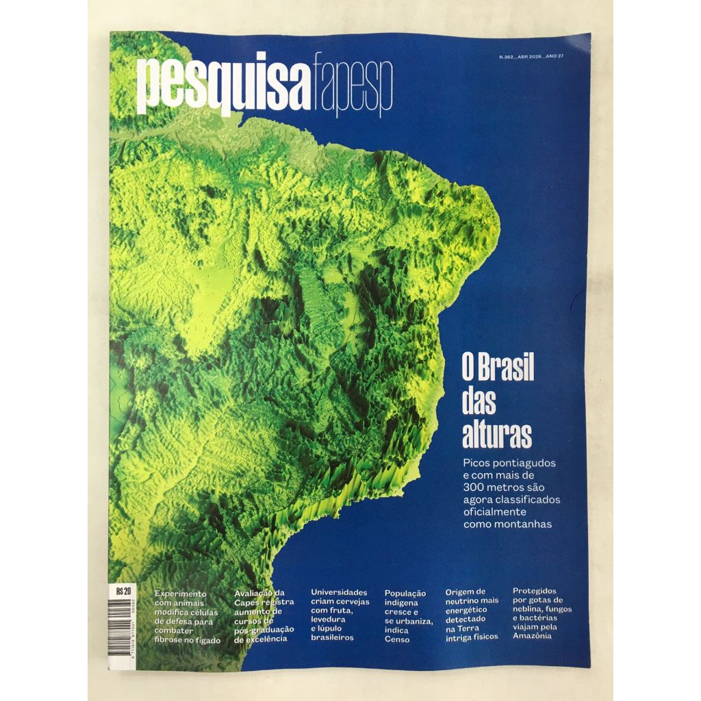 Revista Pesquisa Fapesp 362 abril 2026 Brasil das alturas
