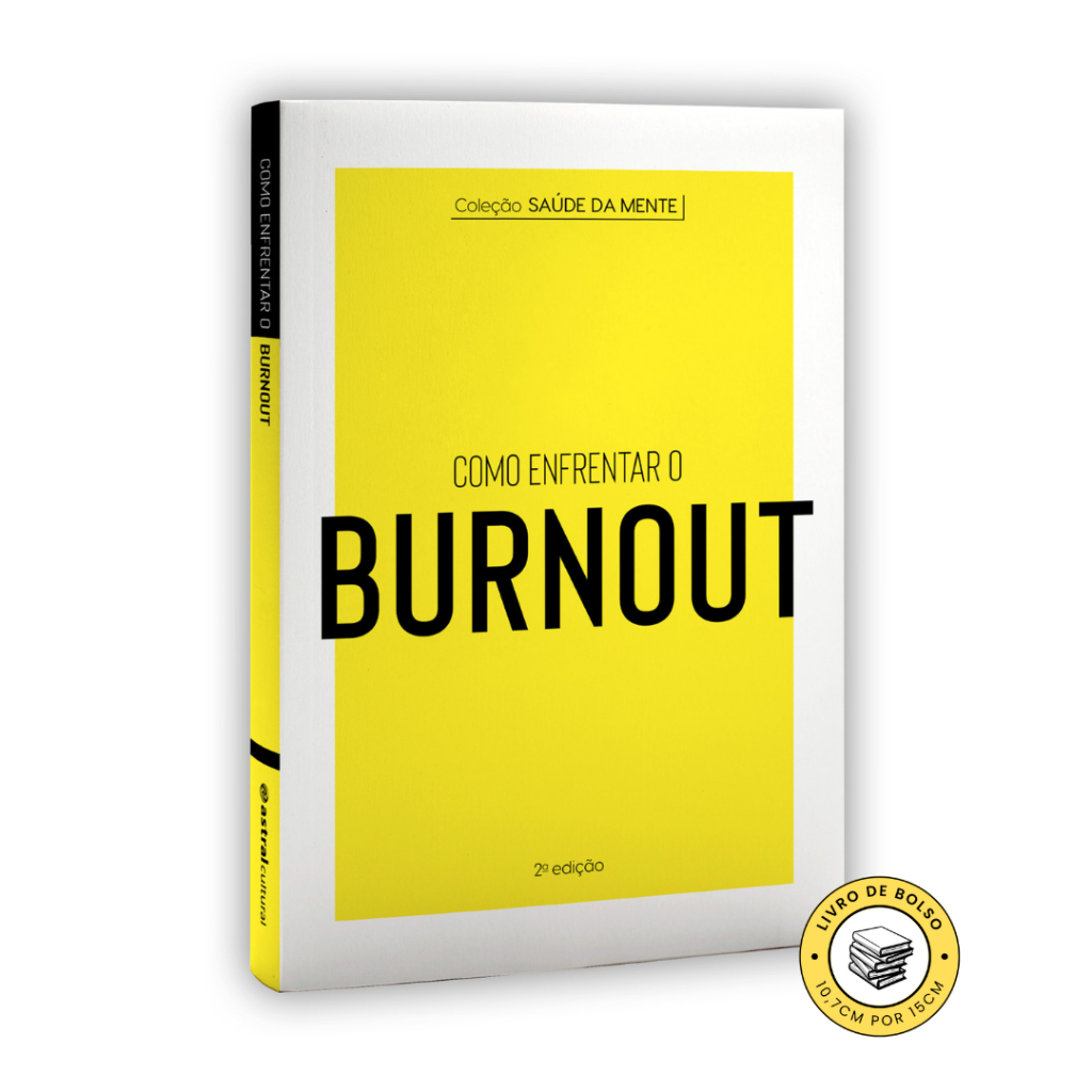 Como enfrentar o burnout - Nova edição