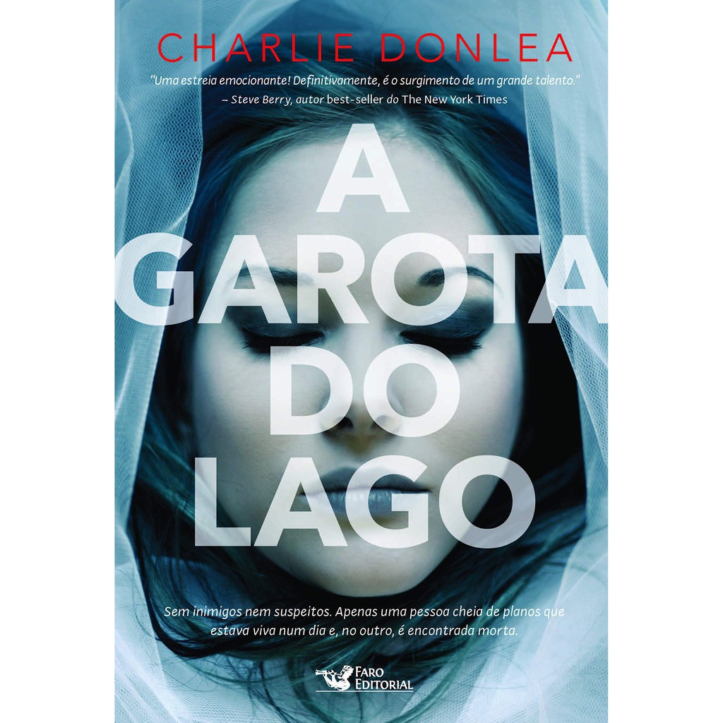 Livro A garota do Lago - Charlie Donlea - Editora Faro