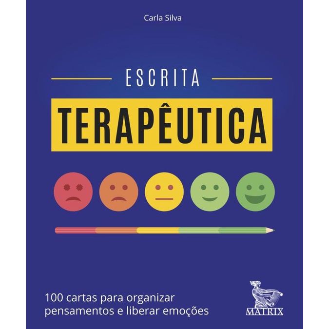 Livro - Escrita Terapeutica - 100 Cartas Para Organizar Pensamento