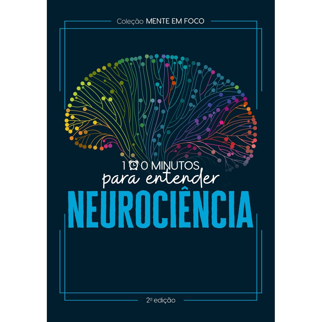 livro Coleção Mente em foco - 100 Minutos para entender a Neurociência