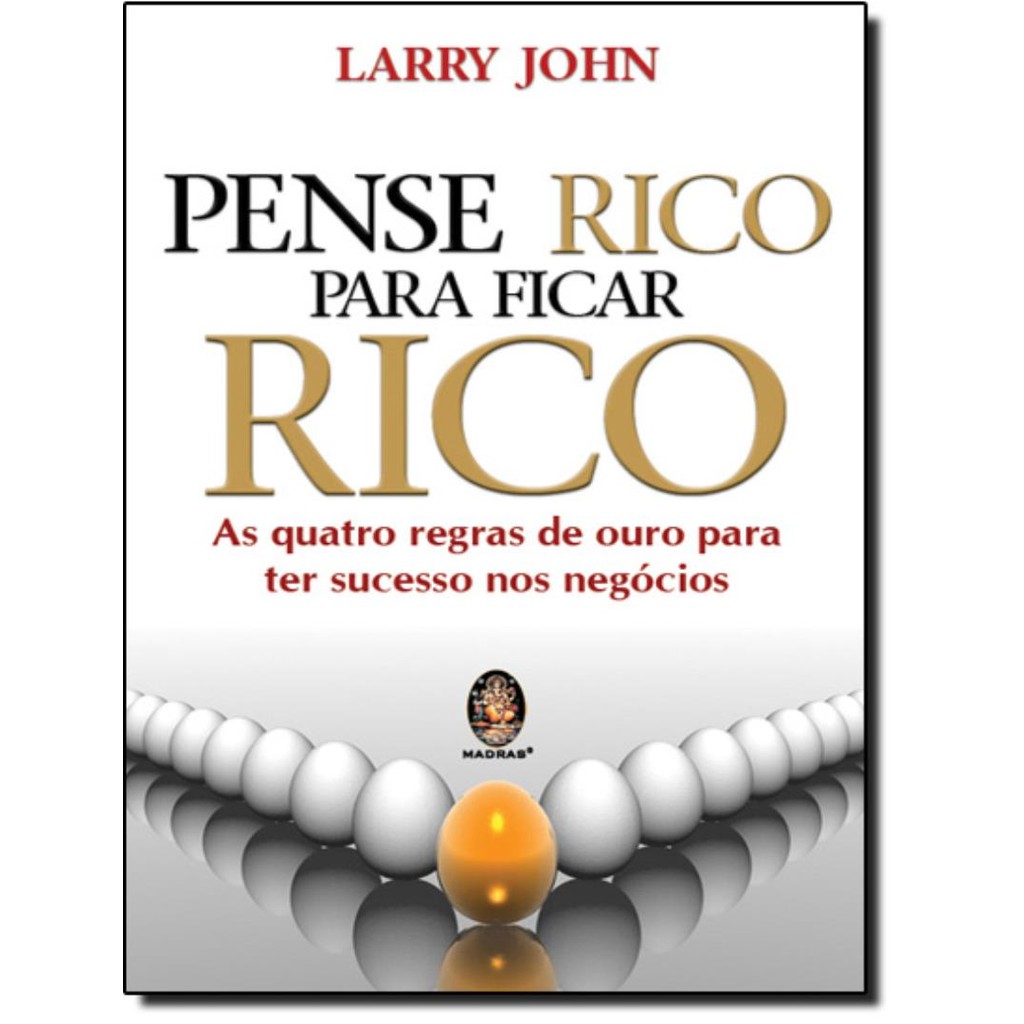 Livro - Pense Rico Para Ficar Rico