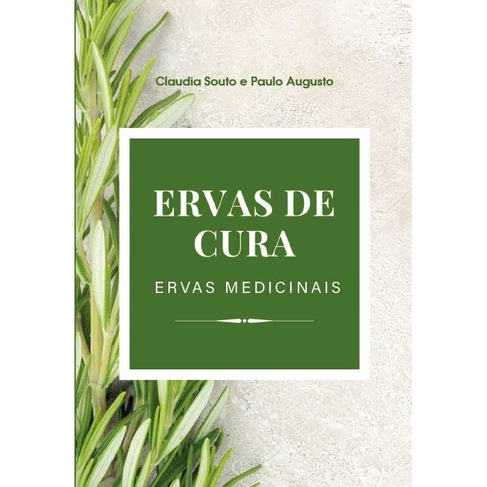 Livro Ervas De Cura - Ervas Medicinais