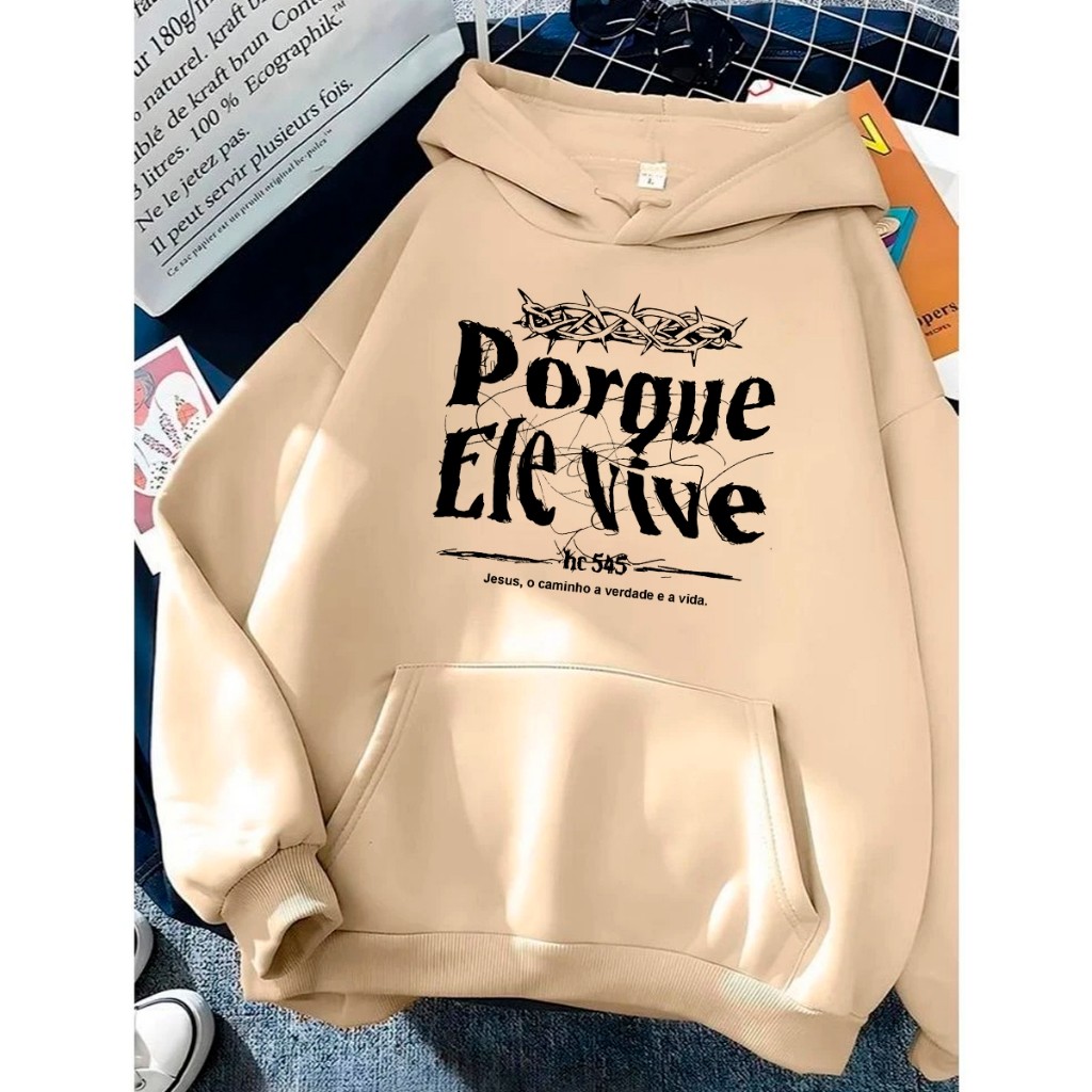 Moletom Canguru Unissex Porque Ele Vive Letters Agasalho Casaco Blusa De Frio Blusão Capote Flanelado