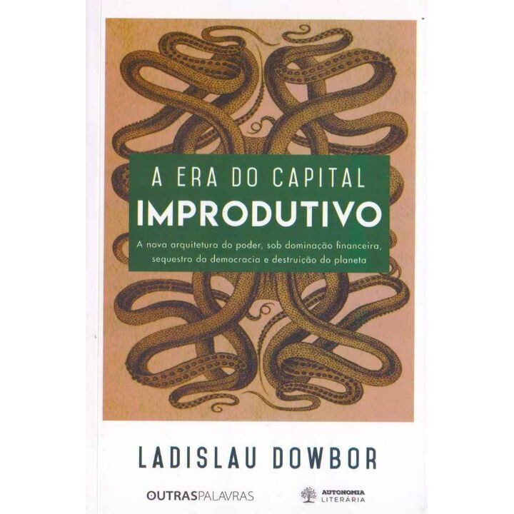 Livro A Era Do Capital Improdutivo