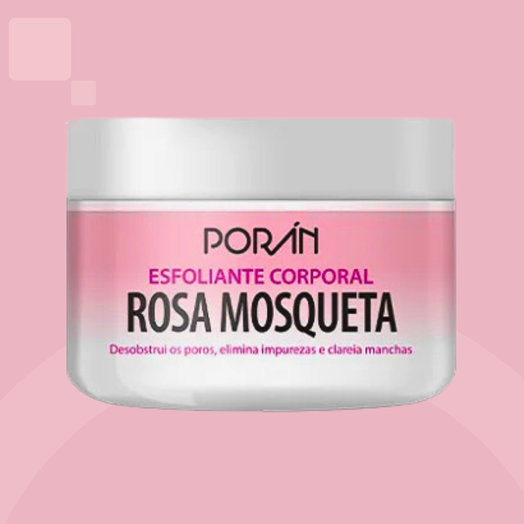 Esfoliante Corpo Poran Rosa Mosqueta Desobstrui Poros Elimina Impurezas Clareia Manchas 240 G