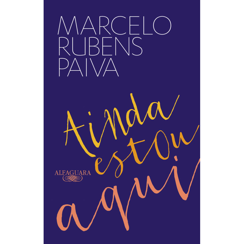 AINDA ESTOU AQUI   O LIVRO QUE DEU ORIGEM AO FILME