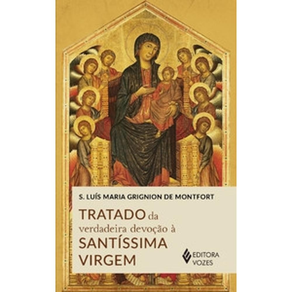 Tratado da verdadeira devoção à santíssima virgem Livros OUV