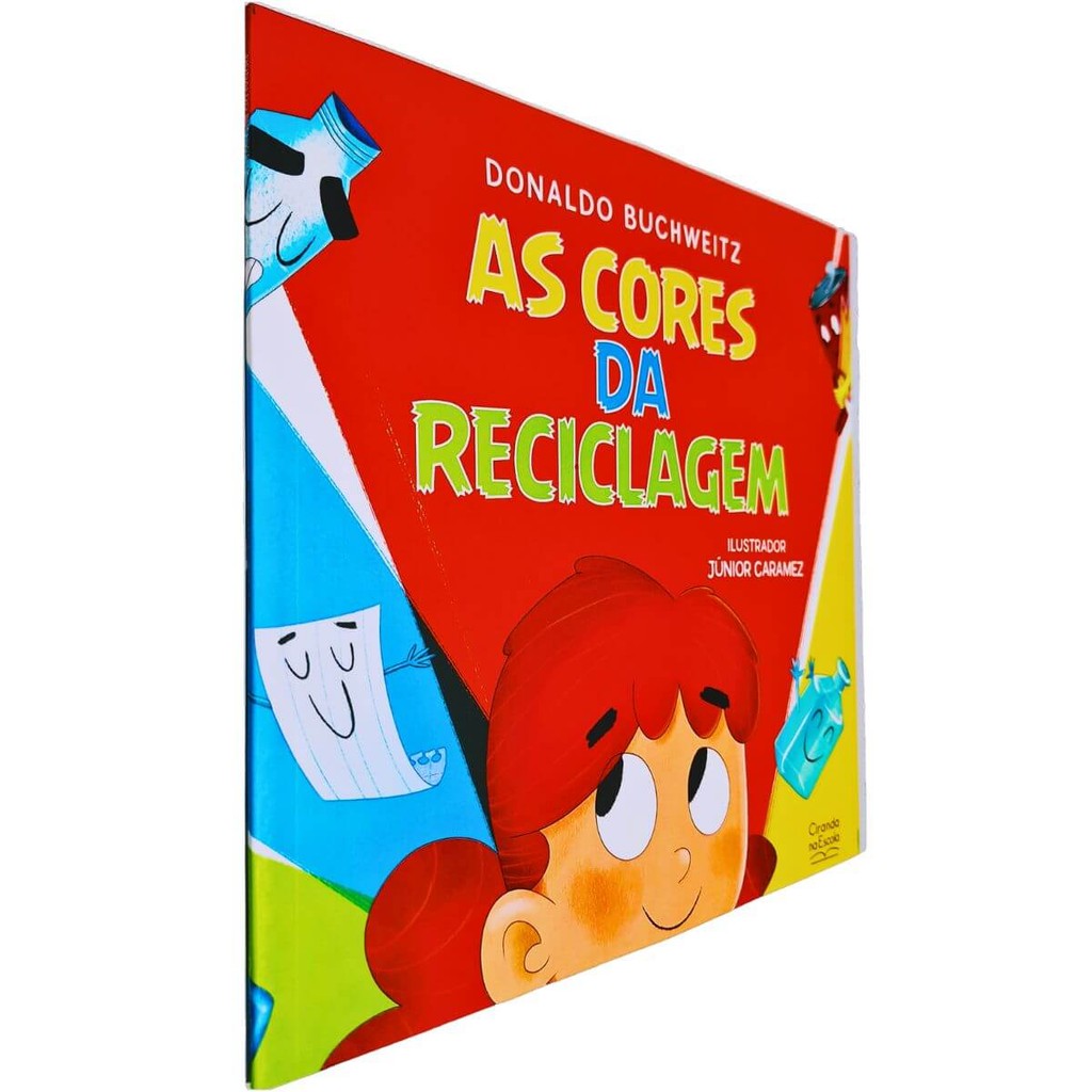 Livro Ilustrado As Cores da Reciclagem Donaldo Buchweitz e Júnior Caramez (Ilustração)