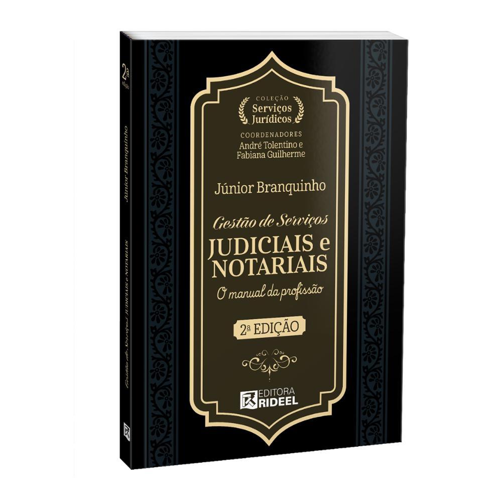 Gestão de Serviços Judiciais e Notariais - O Manual da Profissão - Coleção Serviços Jurídicos