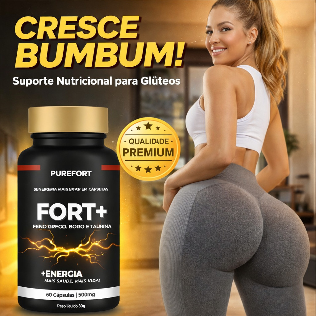 Fort+ | Cre'sce Bum'bum Per'nas e Glút'eos - Suplemento alimentar 500mg