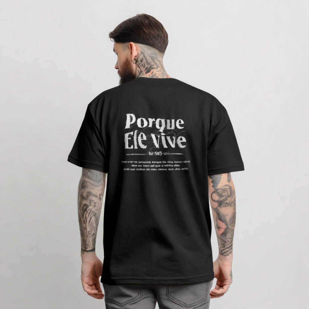 Camiseta T-Shirt 100% Algodão, Camiseta Masculina Estampada Porque Ele Vive camisa básica