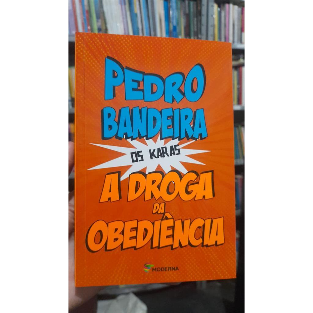 A Droga da Obediência  os karas autor Bandeira, Pedro