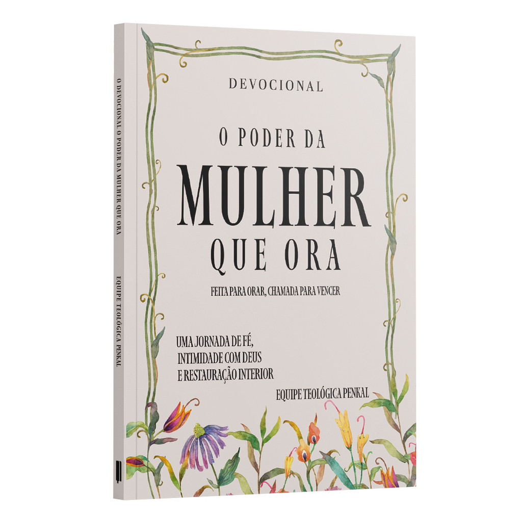 Livro Devocional O Poder Da Mulher Que Ora Jornada De Fé Intimidade Com Deus Editora Penkal