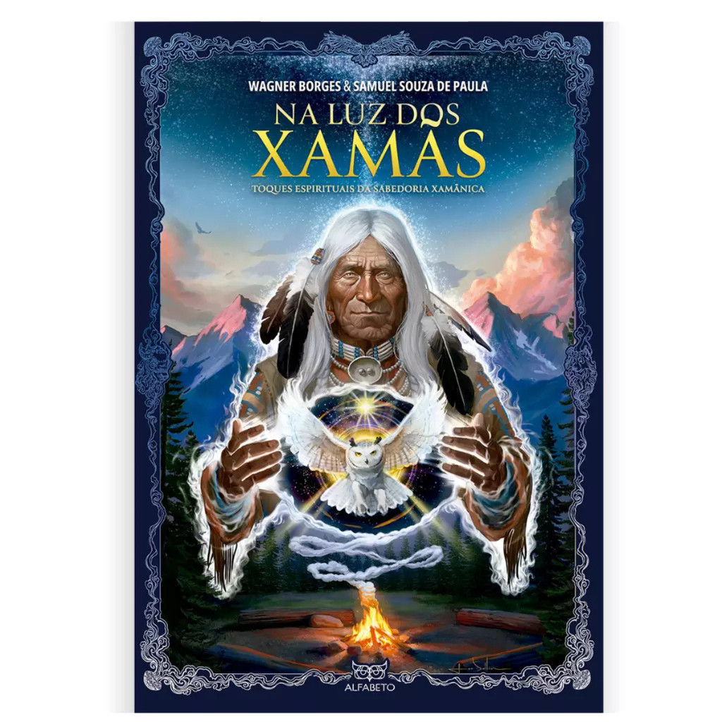 Livro Na Luz Dos Xamas Toques Espirituais Sabedoria Xamânica